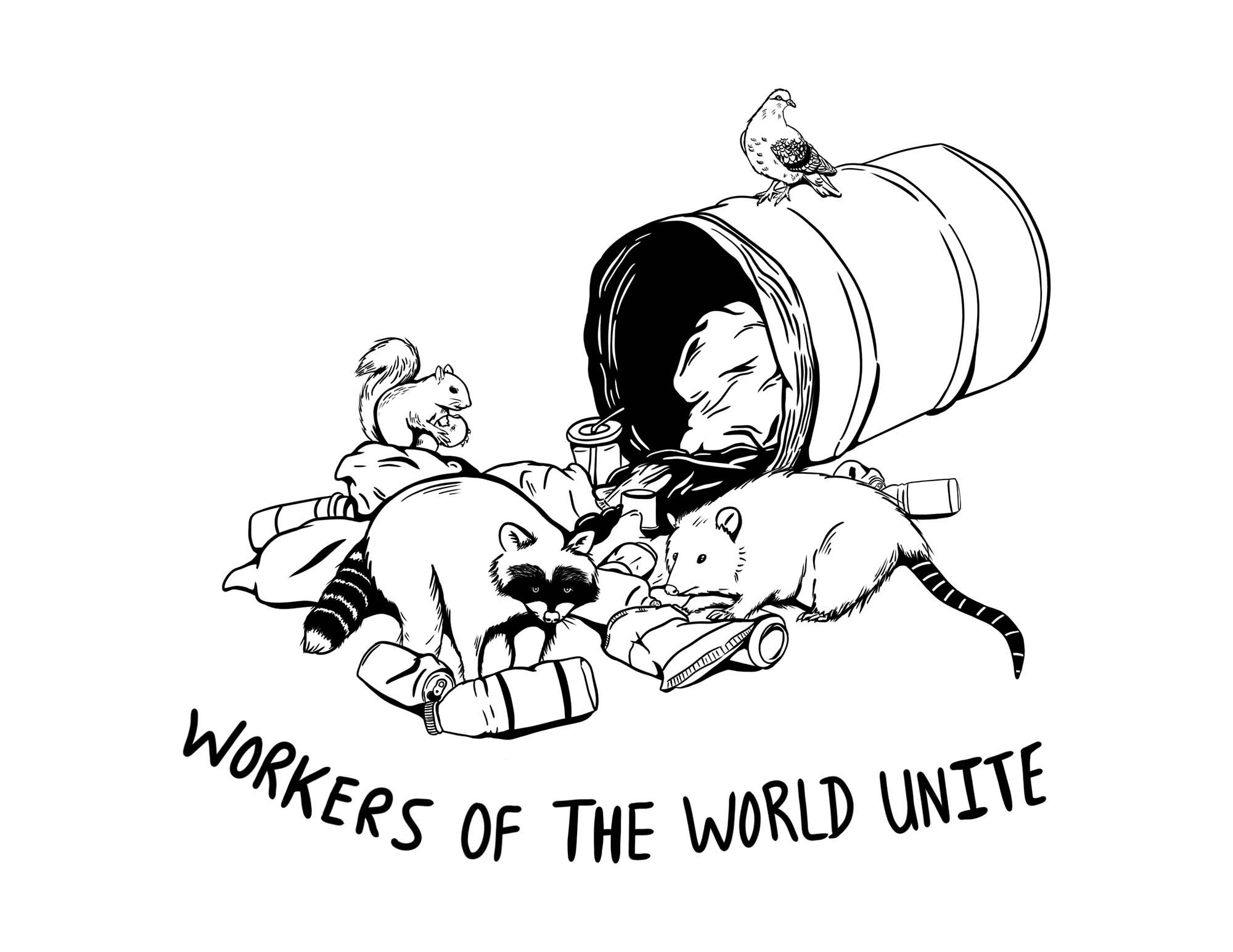 Overturned garbage can with squirrel, possum, raccoon, pigeon. Text reads "workers of the world unite"