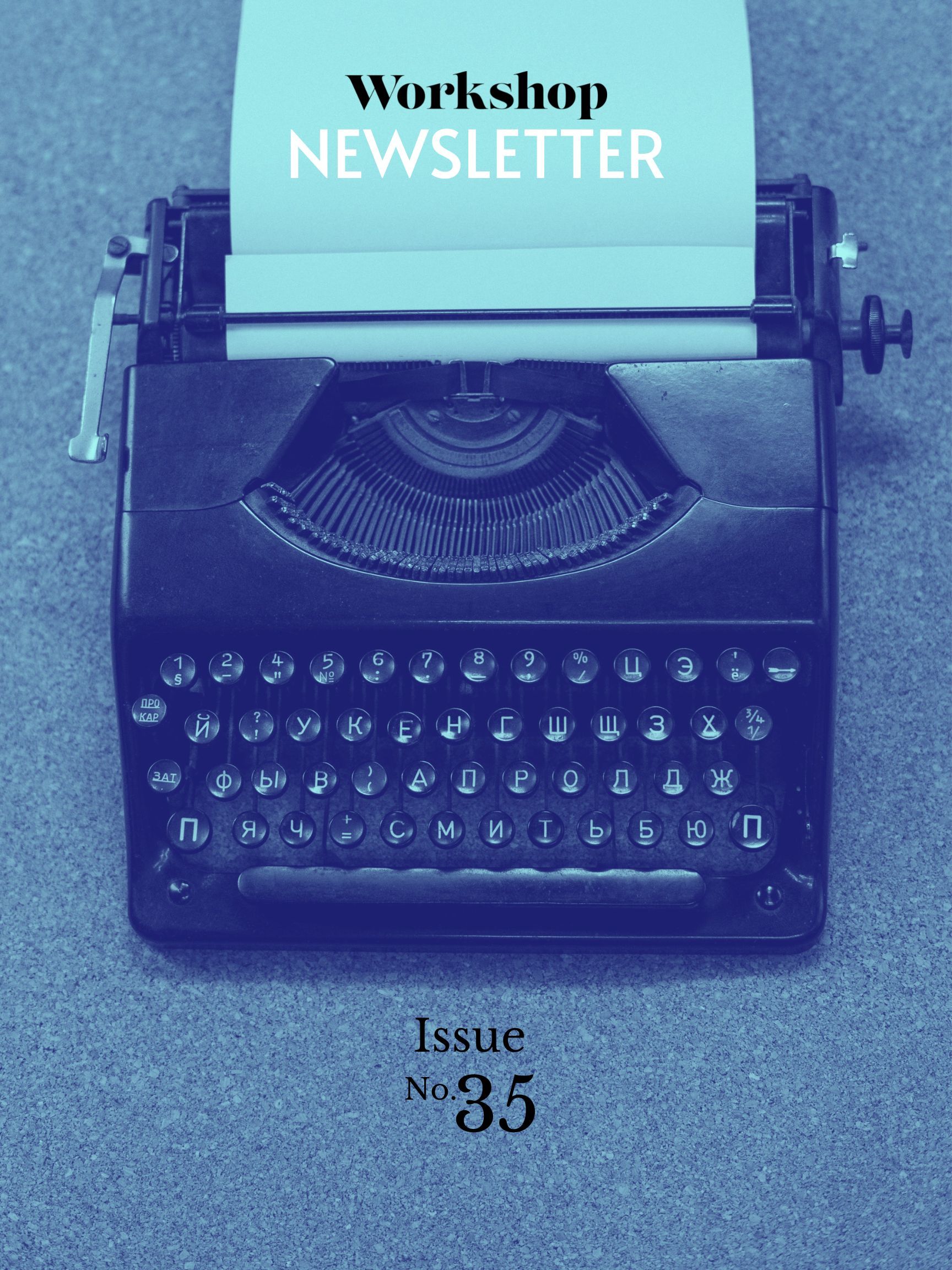 Workshop newsletter Issue No. 35