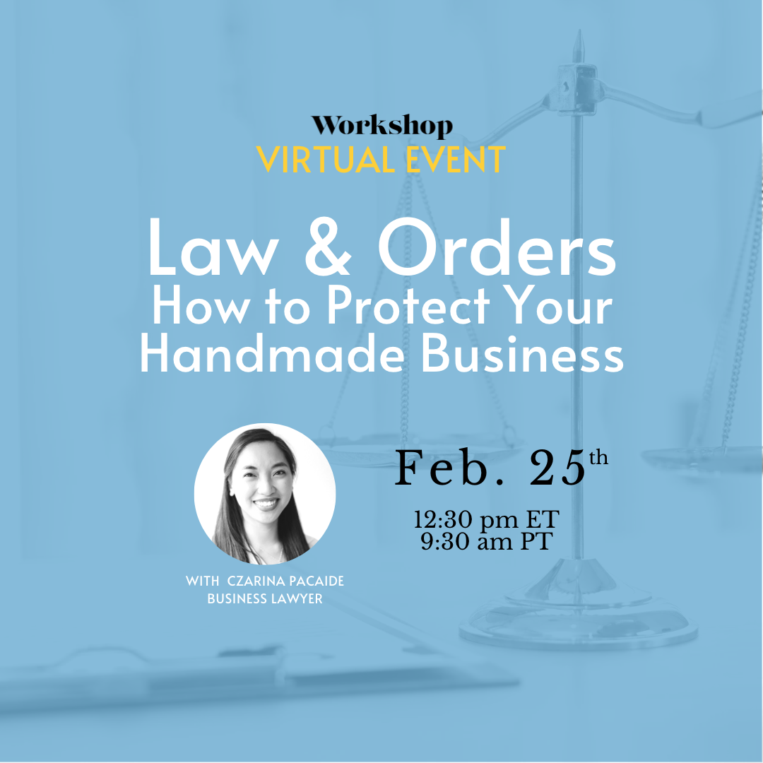 Law & Orders: How to Protect Your Handmade Business